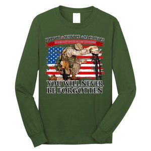 Honor Service Sacrifice You Will Never Be Forgotten Long Sleeve Shirt