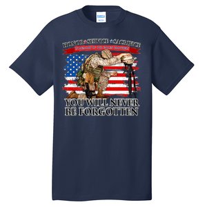 Honor Service Sacrifice You Will Never Be Forgotten Tall T-Shirt