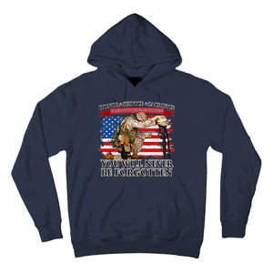 Honor Service Sacrifice You Will Never Be Forgotten Tall Hoodie