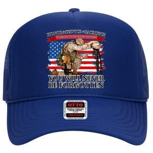 Honor Service Sacrifice You Will Never Be Forgotten High Crown Mesh Back Trucker Hat