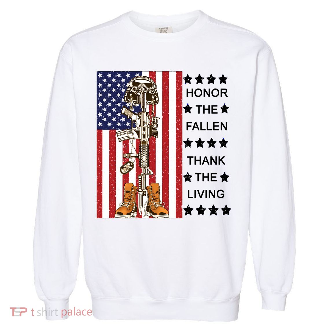 Honor The Fallen Thank The Living Memorial Day Veteran Garment-Dyed Sweatshirt