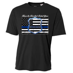 Honor The Lives That Protect Yours Blue Lives Matter Cooling Performance Crew T-Shirt