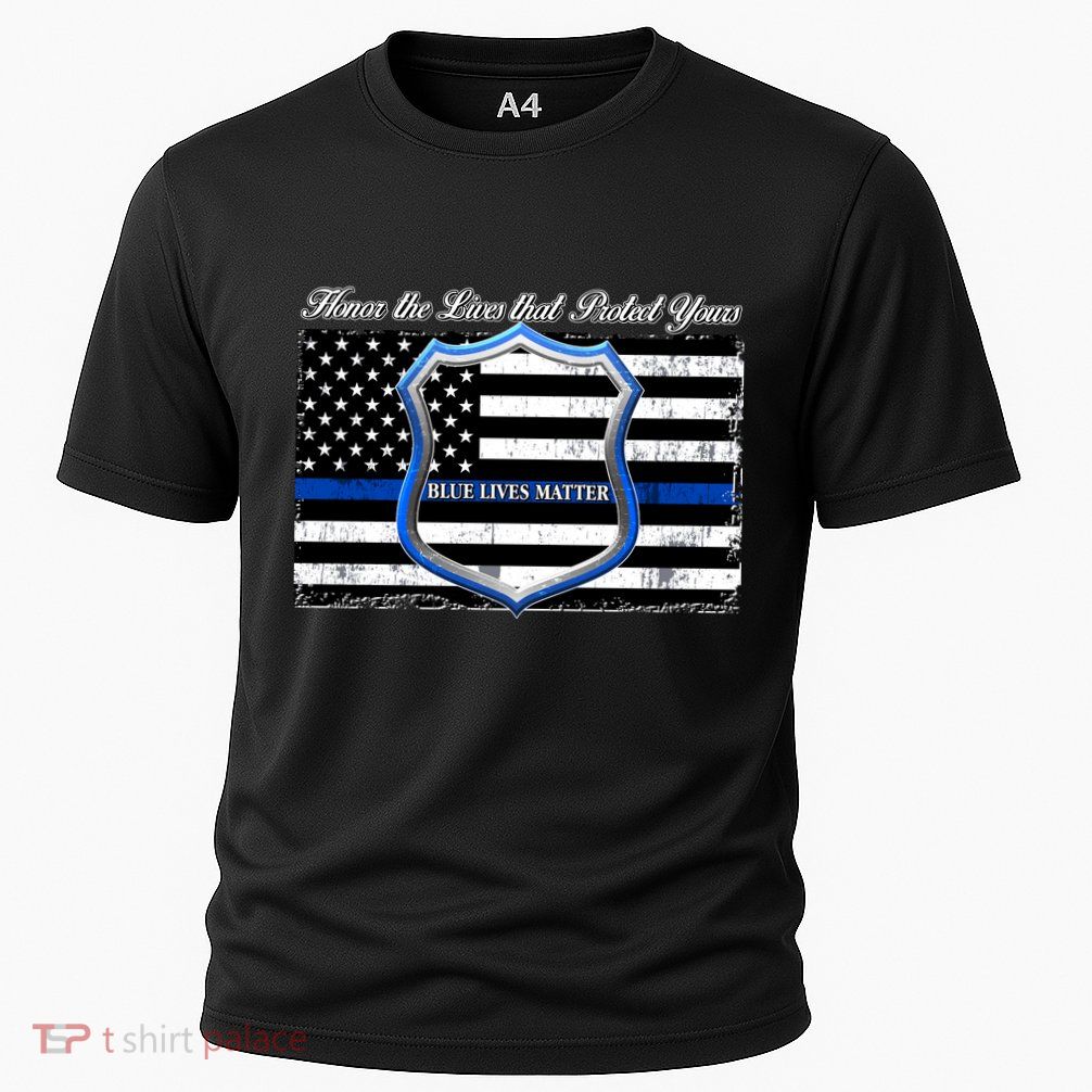Honor The Lives That Protect Yours Blue Lives Matter Performance Shirt