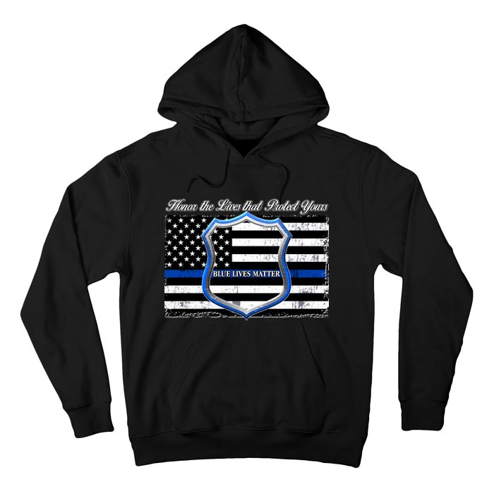 Honor The Lives That Protect Yours Blue Lives Matter Hoodie