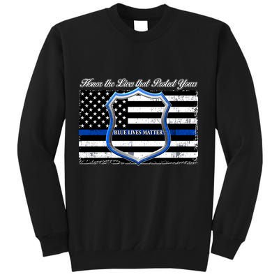 Honor The Lives That Protect Yours Blue Lives Matter Sweatshirt