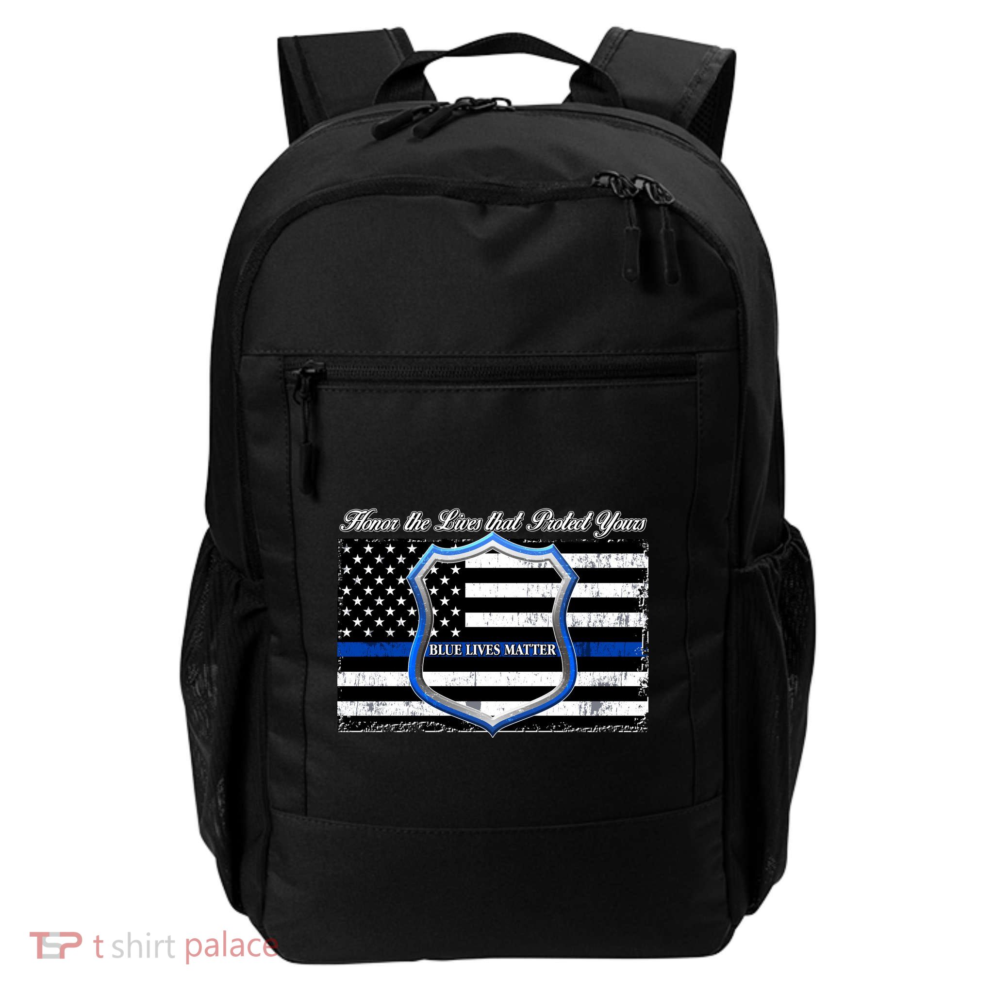 Honor The Lives That Protect Yours Blue Lives Matter Daily Commute Backpack