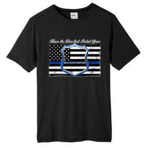 Honor The Lives That Protect Yours Blue Lives Matter Tall Fusion ChromaSoft Performance T-Shirt