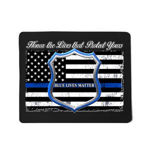 Honor The Lives That Protect Yours Blue Lives Matter Mousepad