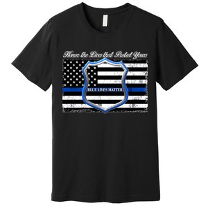 Honor The Lives That Protect Yours Blue Lives Matter Premium T-Shirt