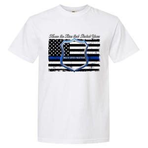 Honor The Lives That Protect Yours Blue Lives Matter Garment-Dyed Heavyweight T-Shirt