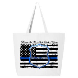 Honor The Lives That Protect Yours Blue Lives Matter 25L Jumbo Tote