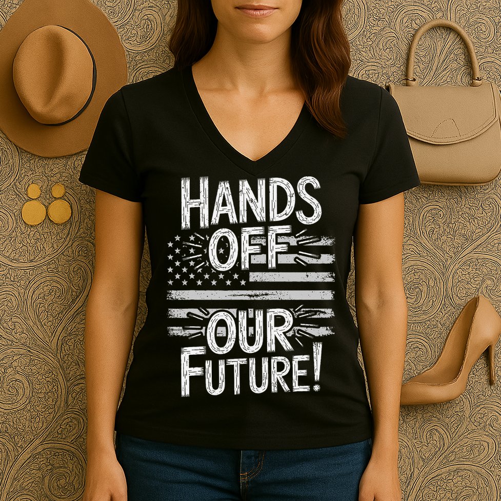 Hands Off Our Future Pro Democracy Anti MAGA Anti Oligarchy Women's V-Neck T-Shirt
