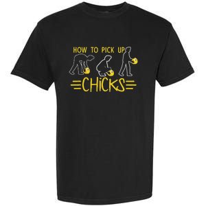 How O Pick Up Chicks Funny Cute Chicken Joke Lover Garment-Dyed Heavyweight T-Shirt