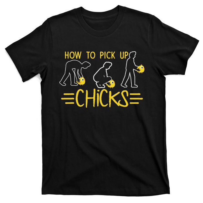 How O Pick Up Chicks Funny Cute Chicken Joke Lover T-Shirt