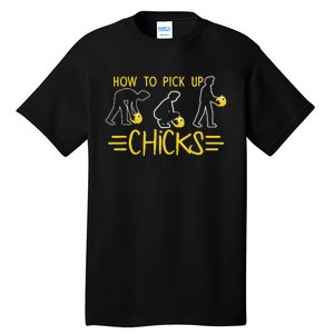 How O Pick Up Chicks Funny Cute Chicken Joke Lover Tall T-Shirt