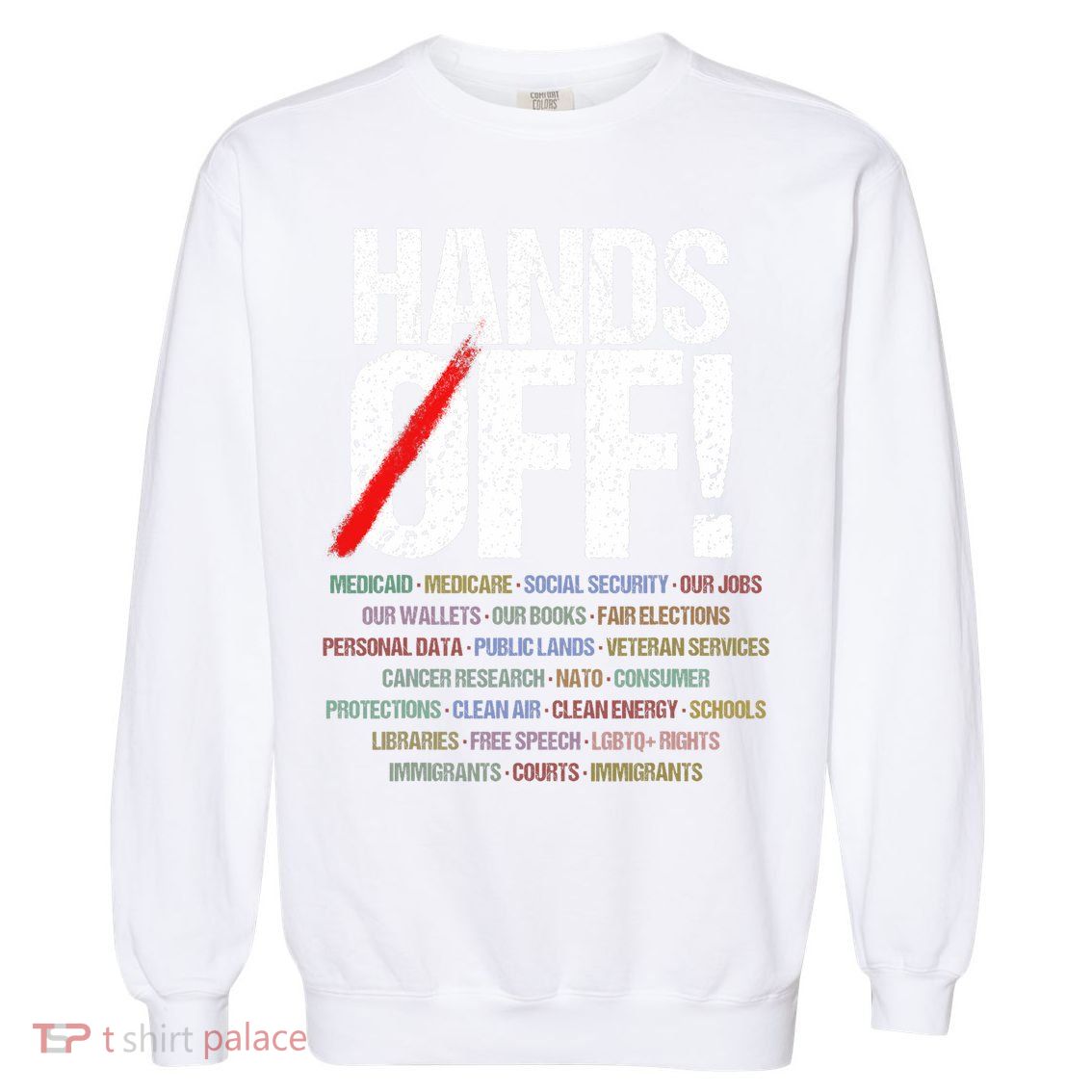 Hands Off Protest  Garment-Dyed Sweatshirt