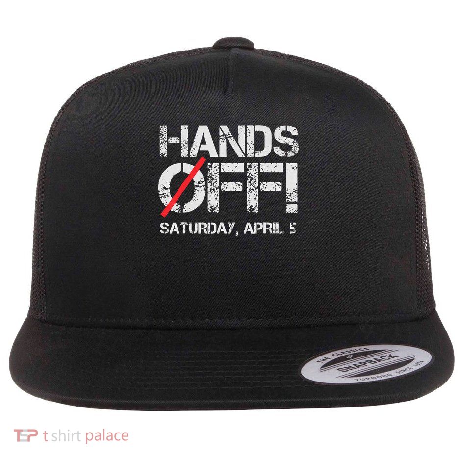 Hands Off Protest Saturday April 5 Women Flat Bill Trucker Hat