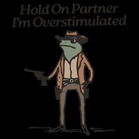 Hold On Partner I'm Overstimulated Cowboy Frog Vintage Backpack