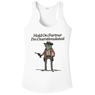 Hold On Partner I'm Overstimulated Cowboy Frog Vintage Ladies PosiCharge Competitor Racerback Tank