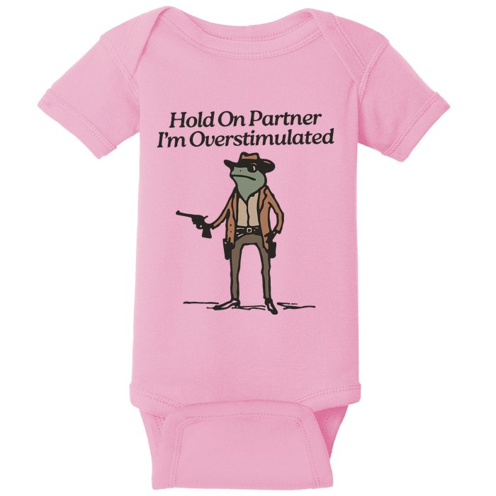 Hold On Partner IM Overstimulated Cowboy Frog Baby Bodysuit