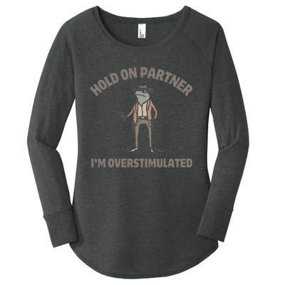 Hold On Partner IM Overstimulated Cowboy Frog Funny Women's Perfect Tri Tunic Long Sleeve Shirt