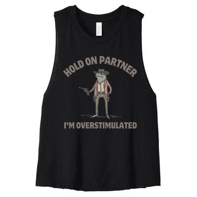 Hold On Partner IM Overstimulated Cowboy Frog Funny Women's Racerback Cropped Tank