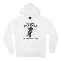 Hold On Partner IM Overstimulated Cowboy Raccoon Vintage Hoodie