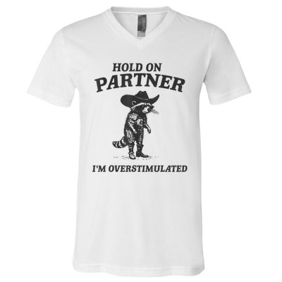 Hold On Partner IM Overstimulated Cowboy Raccoon Vintage V-Neck T-Shirt