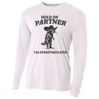 Hold On Partner IM Overstimulated Cowboy Raccoon Vintage Cooling Performance Long Sleeve Crew