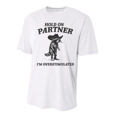 Hold On Partner IM Overstimulated Cowboy Raccoon Vintage Performance Sprint T-Shirt