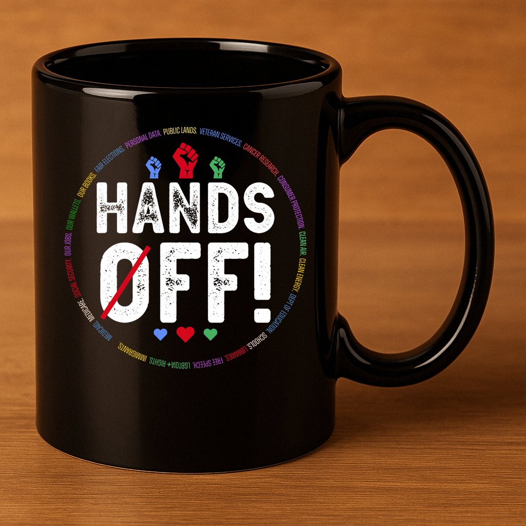 Hands Off Protest Social Security And Medicare Protest  11oz C Handle Ceramic Mug