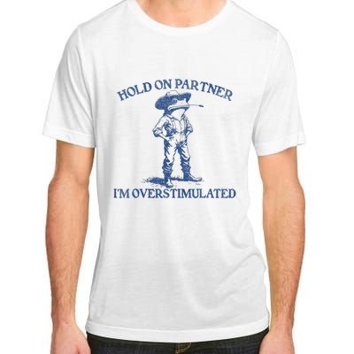 Hold On Partner IM Overstimulated Cowboy Frog Vintage Adult ChromaSoft Performance T-Shirt