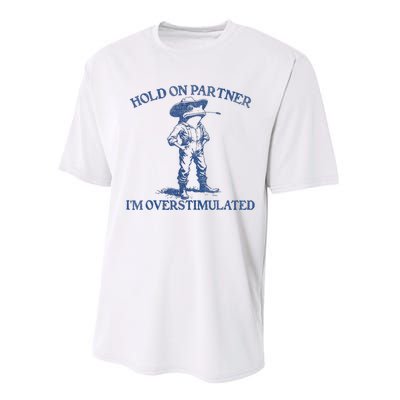 Hold On Partner IM Overstimulated Cowboy Frog Vintage Performance Sprint T-Shirt