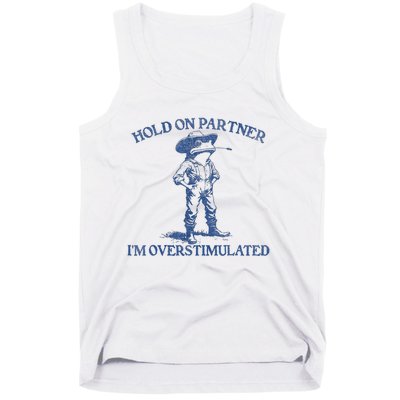 Hold On Partner IM Overstimulated Cowboy Frog Vintage Tank Top