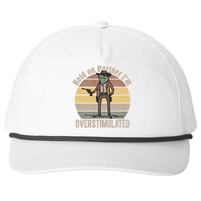 Hold On Partner Im Overstimulated Cowboy Frog Snapback Five-Panel Rope Hat