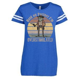 Hold On Partner Im Overstimulated Cowboy Frog Enza Ladies Jersey Football T-Shirt