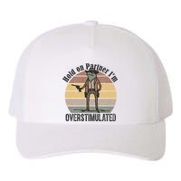 Hold On Partner Im Overstimulated Cowboy Frog Yupoong Adult 5-Panel Trucker Hat