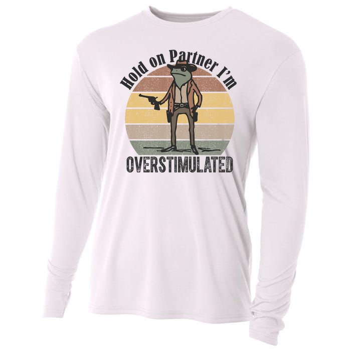 Hold On Partner Im Overstimulated Cowboy Frog Cooling Performance Long Sleeve Crew