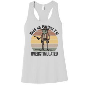 Hold On Partner Im Overstimulated Cowboy Frog Women's Racerback Tank