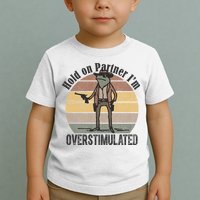 Hold On Partner Im Overstimulated Cowboy Frog Toddler T-Shirt