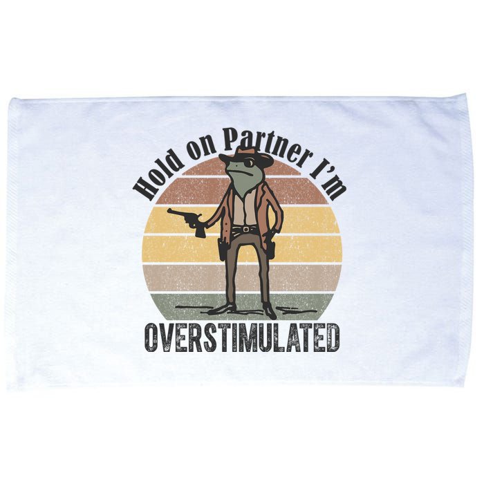 Hold On Partner Im Overstimulated Cowboy Frog Microfiber Hand Towel