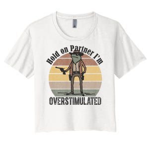 Hold On Partner Im Overstimulated Cowboy Frog Women's Crop Top Tee