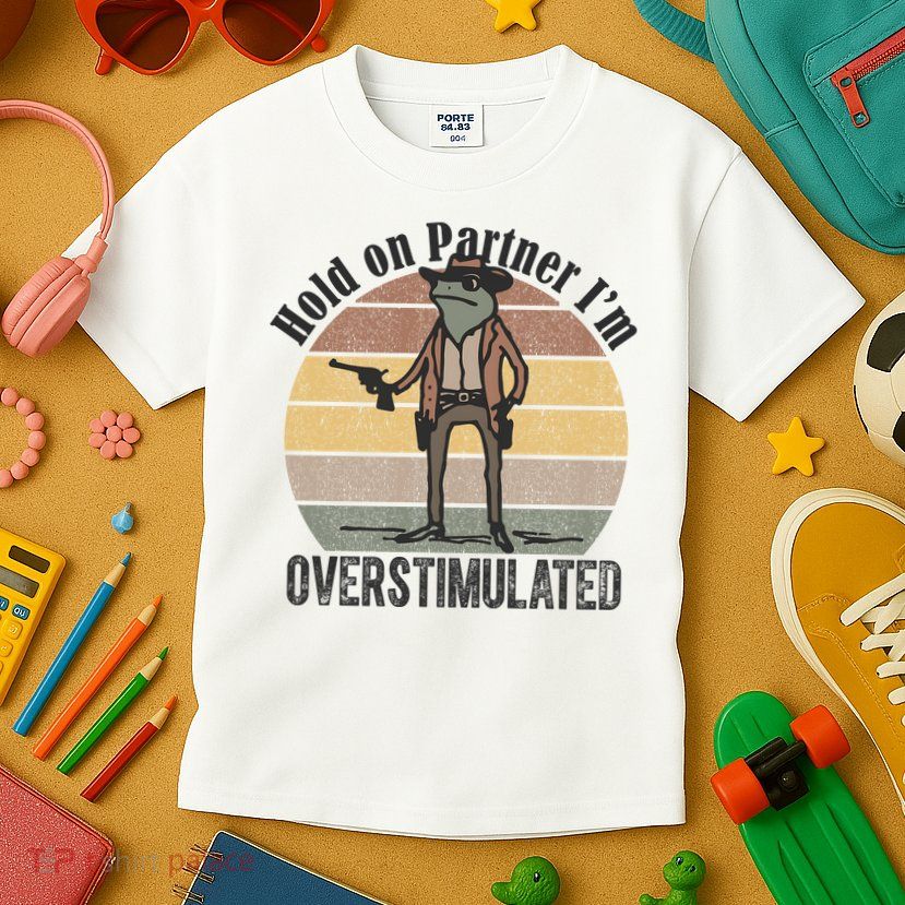 Hold On Partner Im Overstimulated Cowboy Frog Kids T-Shirt
