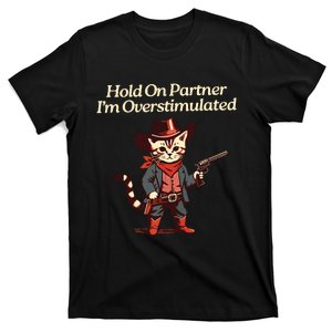 Hold On Partner Im Overstimulated Western Cat Cowboy T-Shirt