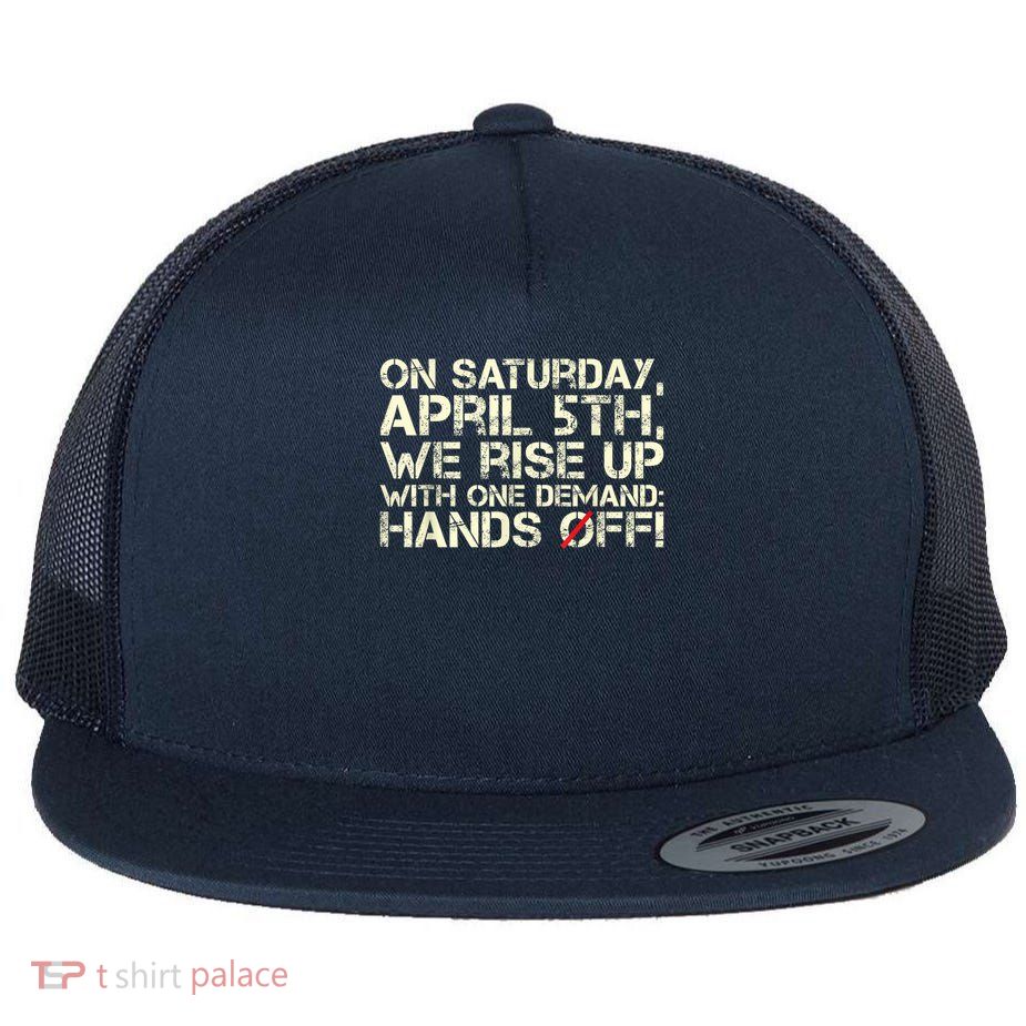 Hands Off Protest Saturday April 5  Women Flat Bill Trucker Hat