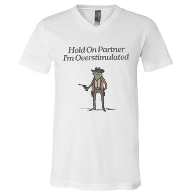 Hold On Partner IM Overstimulated Cowboy Frog Vintage V-Neck T-Shirt