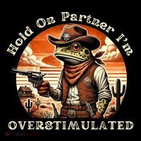 Hold On Partner IM Overstimulated Cowboy Frog Vintage Tall T-Shirt