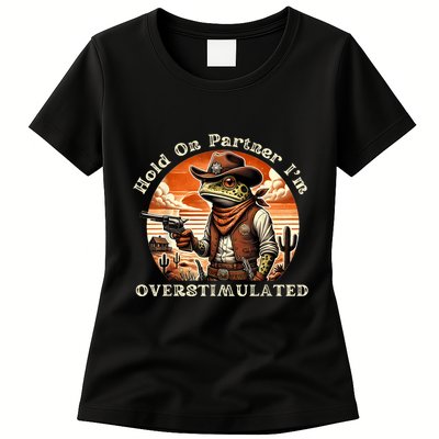 Hold On Partner IM Overstimulated Cowboy Frog Vintage Womens T-Shirt