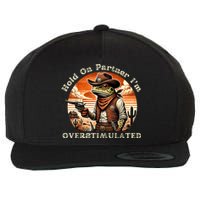 Hold On Partner IM Overstimulated Cowboy Frog Vintage Wool Snapback Cap