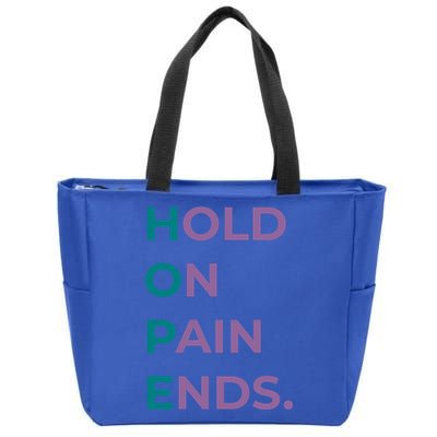 Hold On Pain Ends Hope Suicide Awareness Survivor Gift Zip Tote Bag